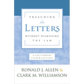 Preaching the Letters Without Dismissing the Law: A Lectionary Commentary - Paperback