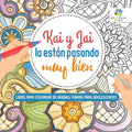 Kai y Jai La Están Pasando Muy Bien: Libro para Colorear de Buenas Vibras para Adolescentes - Paperback