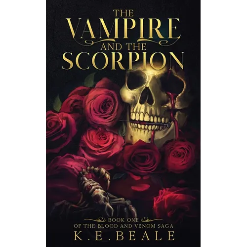 The Vampire and the Scorpion: Book One of the Blood and Venom Saga - Paperback