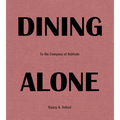Dining Alone: In the Company of Solitude - Hardcover