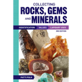 Collecting Rocks, Gems and Minerals: Identification, Values and Lapidary Uses - Paperback
