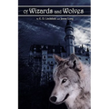Of Wizards and Wolves - Hardcover