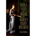 Seneca Falls and the Origins of the Women's Rights Movement - Paperback