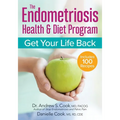 The Endometriosis Health and Diet Program: Get Your Life Back - Paperback