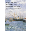 The World of Maritime and Commercial Law: Essays in Honour of Francis Rose - Paperback