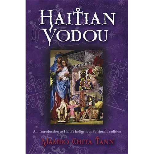 Haitian Vodou: An Introduction to Haiti's Indigenous Spiritual Tradition - Paperback