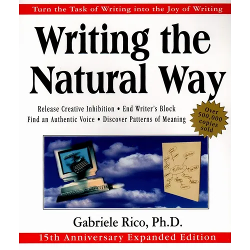 Writing the Natural Way: Turn the Task of Writing Into the Joy of Writing - Paperback