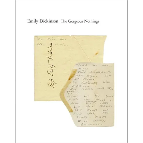 The Gorgeous Nothings: Emily Dickinson's Envelope Poems - Hardcover