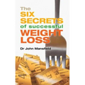 The Six Secrets of Successful Weight Loss - Paperback