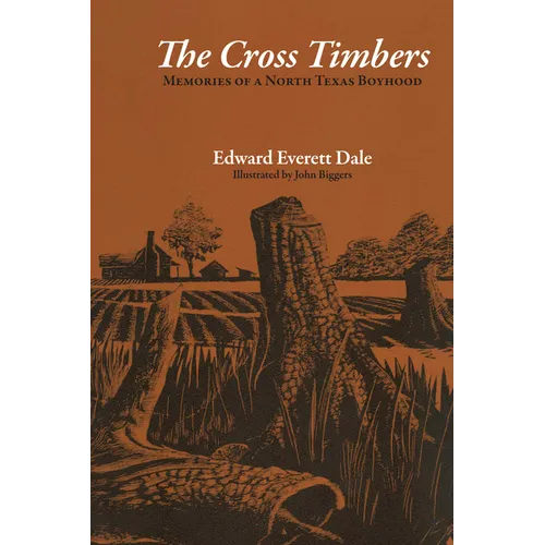 The Cross Timbers: Memories of a North Texas Boyhood - Paperback