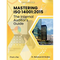 Mastering ISO 14001: 2015: The Internal Auditor's Guide - Paperback