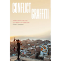 Conflict Graffiti: From Revolution to Gentrification - Paperback
