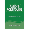 Patent Portfolios: Quality, Creation, and Cost - Paperback