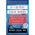 If I Betray These Words: Moral Injury in Medicine and Why It's So Hard for Clinicians to Put Patients First - Paperback