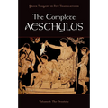 The Complete Aeschylus: Volume I: The Oresteia - Paperback