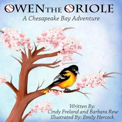 Owen the Oriole: A Chesapeake Bay Adventure - Paperback