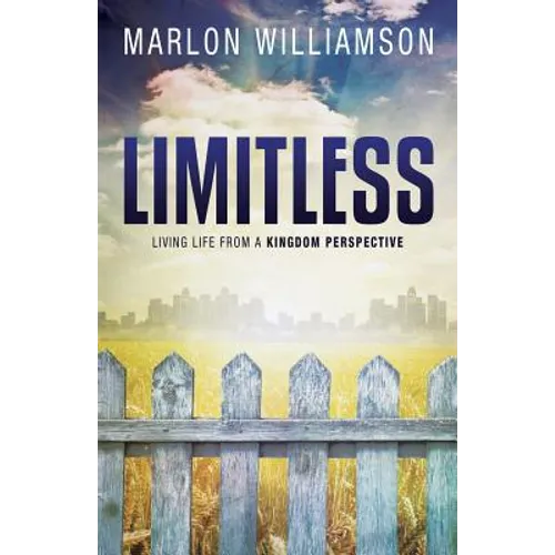 Limitless - Living Life from a Kingdom Perspective - Paperback