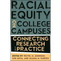 Racial Equity on College Campuses: Connecting Research and Practice - Hardcover