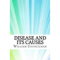 Disease and Its Causes - Paperback