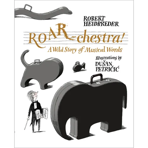 Roar-Chestra!: A Wild Story of Musical Words - Hardcover
