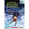 School Freezes Over!: A Branches Book (Eerie Elementary #5): Volume 5 - Paperback