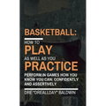 Basketball: Playing As Well As You Practice - Paperback