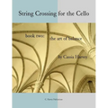 String Crossing for the Cello, Book Two: The Art of Balance - Paperback