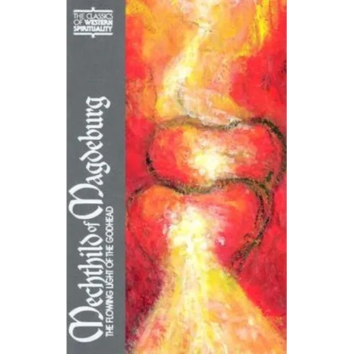 Mechthild of Magdeburg: The Flowing Light of the Godhead - Paperback
