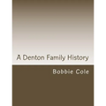 A Denton Family History - Paperback