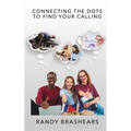 Connecting the Dots to Find Your Calling - Paperback