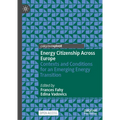 Energy Citizenship Across Europe: Contexts and Conditions for an Emerging Energy Transition - Hardcover
