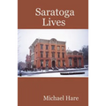 Saratoga Lives - Paperback