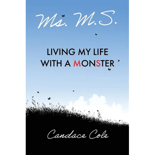 Ms. M.S.: Living My Life with a MonSter - Paperback