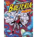 The Surprising World of Bacteria with Max Axiom, Super Scientist - Paperback
