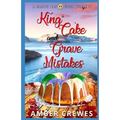 King Cake and Grave Mistakes - Paperback
