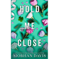Hold Me Close (All of Me Book 3) - Paperback