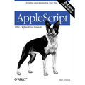 Applescript: The Definitive Guide: Scripting and Automating Your Mac - Paperback