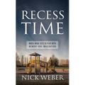 Recess Time: When Mind Gets to Play with Memory and Imagination - Paperback