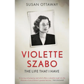 Violette Szabo: The life that I have - Paperback