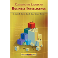 Climbing the Ladder of Business Intelligence: Happy About Creating Excellence through Enabled Intuition - Paperback