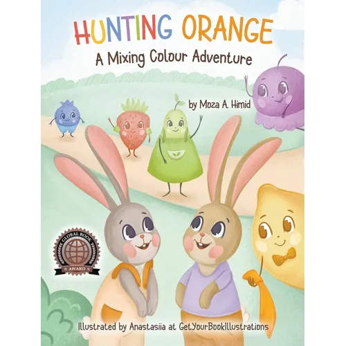 Hunting Orange: A Mixing Colour Adventure - Hardcover