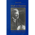 Schall on Chesterton: Timely Essays on Timeless Paradoxes - Paperback