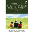 Observing Children in Their Natural Worlds: A Methodological Primer, Third Edition - Paperback