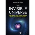 The Invisible Universe: The: Dark Matter - Hardcover
