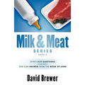 Milk & Meat Series: Over 1450 questions you can answer from the book of John - Paperback