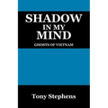 Shadow in My Mind: Ghosts of Viet Nam - Paperback