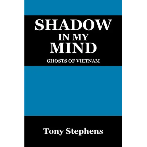 Shadow in My Mind: Ghosts of Viet Nam - Paperback
