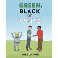 Green, Black or White - Paperback