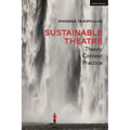 Sustainable Theatre: Theory, Context, Practice - Hardcover