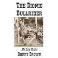 The Bionic Bullrider - Paperback
